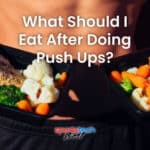 what should i eat after doing push ups