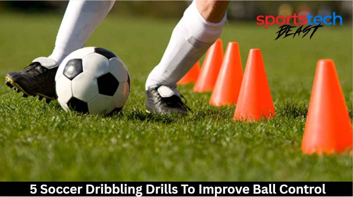 5 Soccer Dribbling Drills To Improve Ball Control - Sports Tech Beast